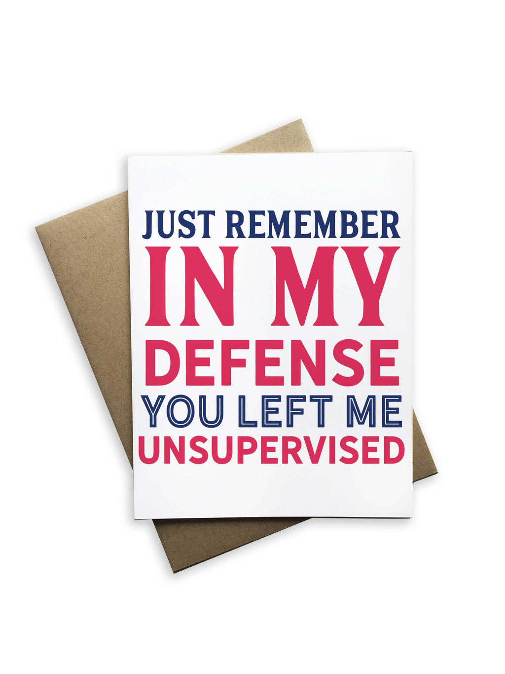 In My Defense You Left Me Unsupervised