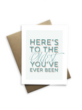 Snarky Birthday - Here's to the Oldest You've Ever Been