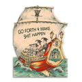 Go Forth and Make Shit Happen - Funny Vintage