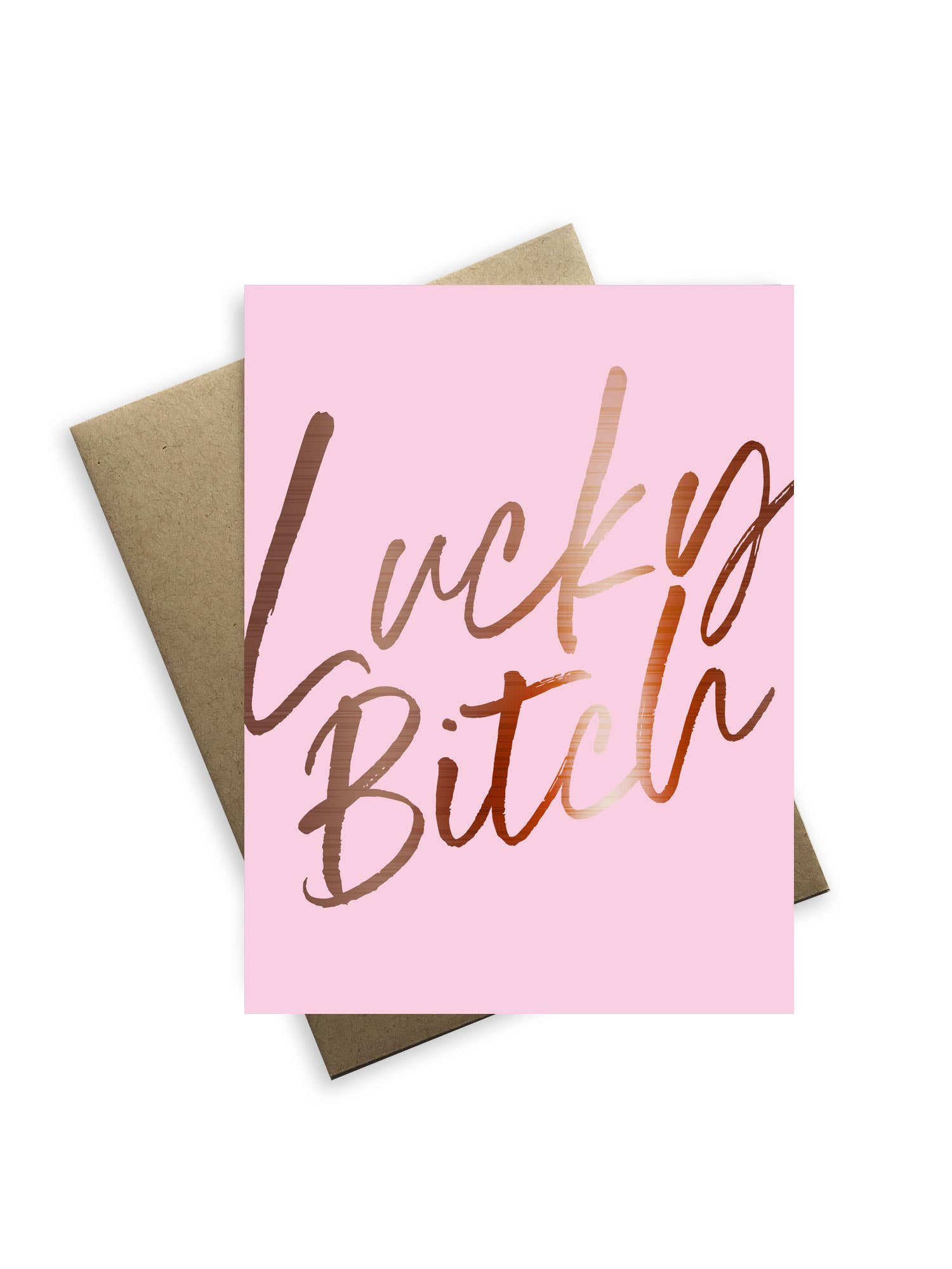 Snarky Congratulations - Lucky Bitch Greeting Card