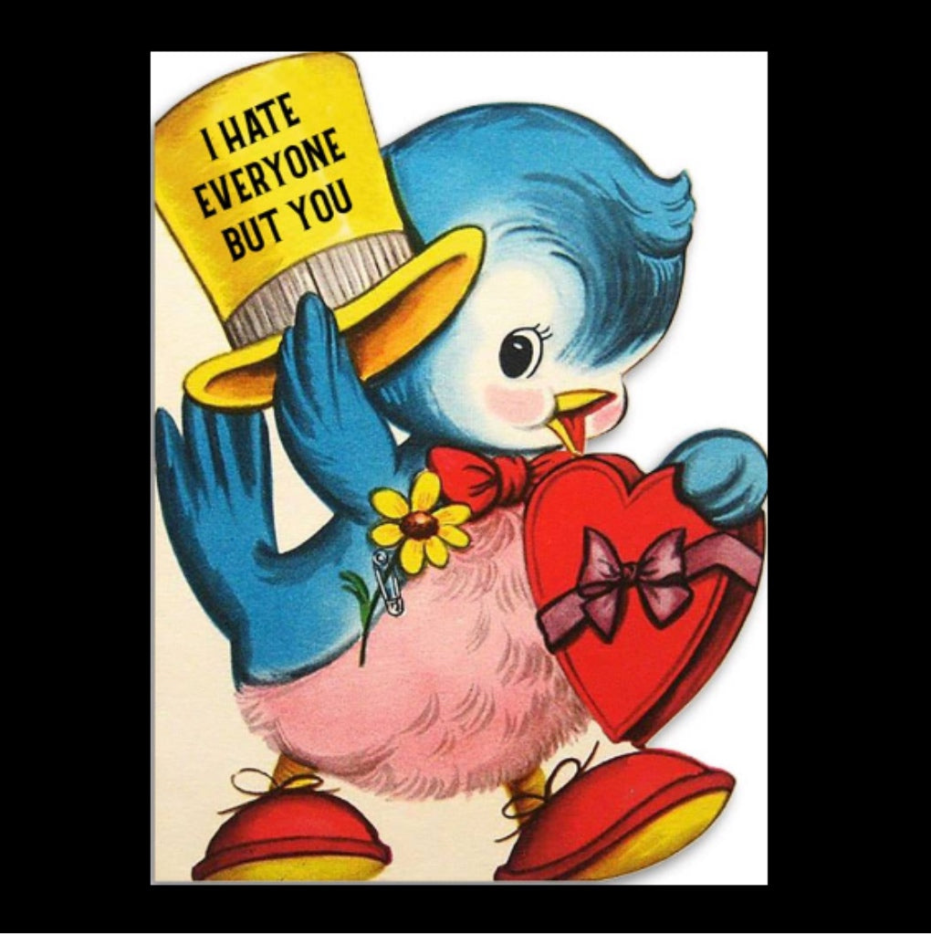 I Hate Everyone but You - Card