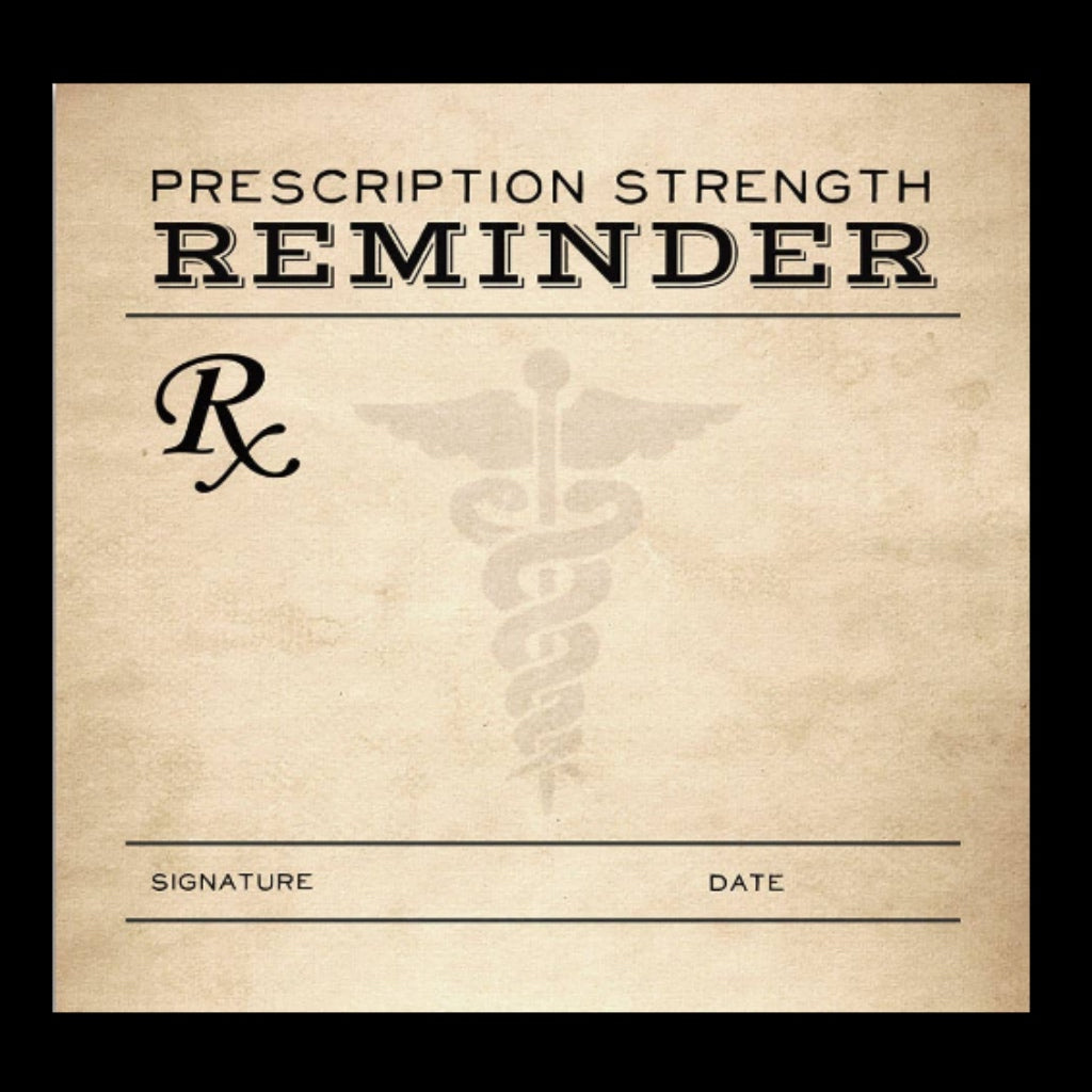 Prescription Strength Reminder - Sticky Note Pad