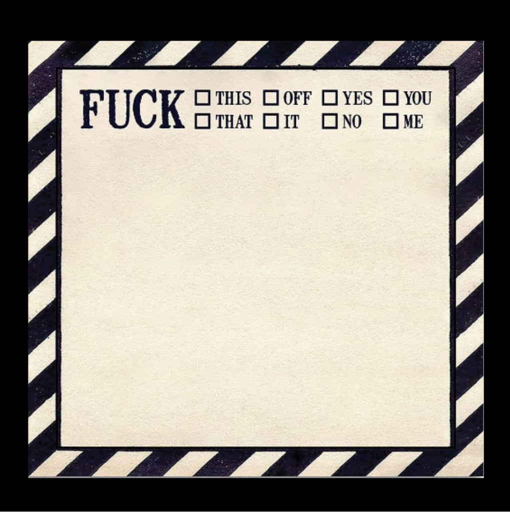Fuck This, That, Off - Sticky Note Pad