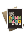 Snarky Birthday - Don't Let Your Age Get You Down